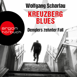 Hörbuch Kreuzberg Blues - Denglers zehnter Fall - Dengler ermittelt, Band 10 (Ungekürzte Lesung)  - Autor Wolfgang Schorlau   - gelesen von Frank Arnold