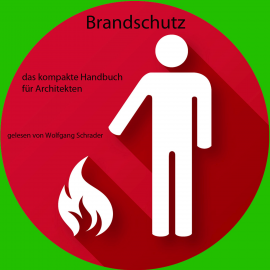 Hörbuch Brandschutz  - Autor Wolfgang Schrader   - gelesen von Wolfgang Schrader