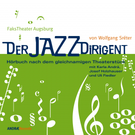 Hörbuch Der Jazzdirigent  - Autor Wolfgang Sréter   - gelesen von Karla Andrä