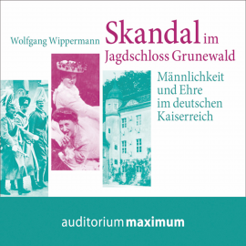 Hörbuch Skandal im Jagdschloss Grunewald (Ungekürzt)  - Autor Wolfgang Wippermann   - gelesen von Uve Teschner