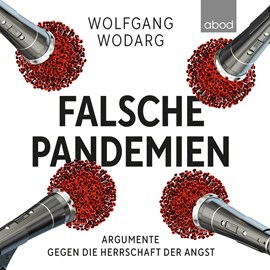 Hörbuch Falsche Pandemien  - Autor Wolfgang Wodarg.   - gelesen von Klaus B. Wolf