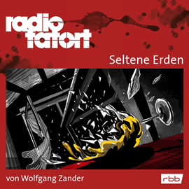 Hörbuch ARD Radio Tatort - Seltene Erden  - Autor Wolfgang Zander   - gelesen von Schauspielergruppe