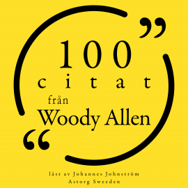 Hörbuch 100 citat från Woody Allen  - Autor Woody Allen   - gelesen von Johannes Johnström