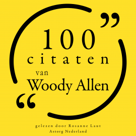 Hörbuch 100 citaten van Woody Allen  - Autor Woody Allen   - gelesen von Rosanne Laut