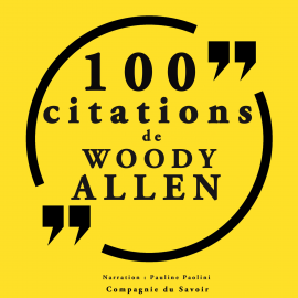 Hörbuch 100 citations Woody Allen  - Autor Woody Allen   - gelesen von Pauline Paolini