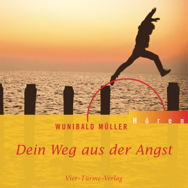 Hörbuch Dein Weg aus der Angst  - Autor Wunibald Müller   - gelesen von Wunibald Müller