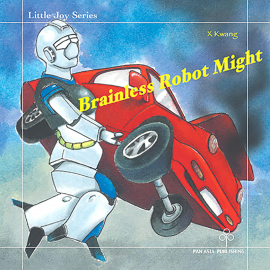 Hörbuch Brainless Robot Might  - Autor X Kwang   - gelesen von Elizabeth Morse