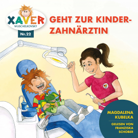 Hörbuch Xaver Wuschelkovsky geht zur Kinderzahnärztin  - Autor Xaver Wuschelkovsky   - gelesen von Franziska Schober
