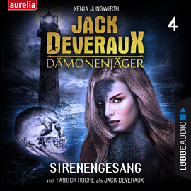 Hörbuch Sirenengesang (Jack Deveraux Dämonenjäger 4)  - Autor Xenia Jungwirth   - gelesen von Schauspielergruppe