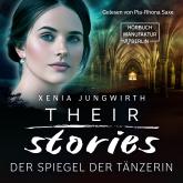 Their Stories, Band 2: Der Spiegel der Tänzerin (ungekürzt)