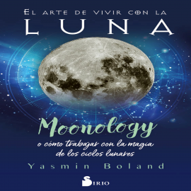 Hörbuch El arte de vivir con la Luna  - Autor YASMIN BOLAND   - gelesen von PILAR PANEQUE