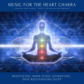 Hörbuch Music for the Heart Chakra: A Magical Sonic Journey - Perfect for Healing & Unwinding  - Autor Yella A. Deeken   - gelesen von Ian Brannan