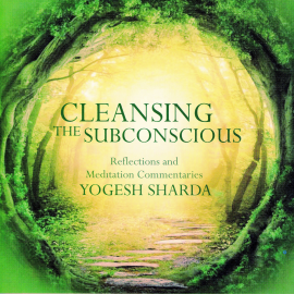 Hörbuch Cleansing The Subconscious  - Autor Yogesh Sharda   - gelesen von Yogesh Sharda