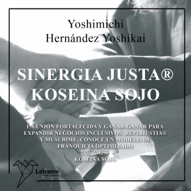 Hörbuch Sinergia Justa  - Autor Yoshimichi Hernéndez Yoshikai   - gelesen von Lucia IA