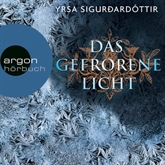 Hörbuch Das gefrorene Licht - Island-Krimi  - Autor Yrsa Sigurðardóttir   - gelesen von Christiane Marx