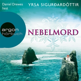 Hörbuch Nebelmord  - Autor Yrsa Sigurðardóttir   - gelesen von Daniel Drewes