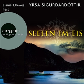 Hörbuch Seelen im Eis  - Autor Yrsa Sigurðardóttir   - gelesen von Daniel Drewes
