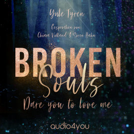 Hörbuch Broken Souls  - Autor Yule Tyren   - gelesen von Schauspielergruppe