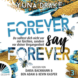 Hörbuch Forever Say Forever - Never say Never - Du sollst dich nicht vor mir fürchten, Band 3 (ungekürzt)  - Autor Yuna Drake   - gelesen von Schauspielergruppe