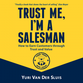 Hörbuch Trust me, I'm a salesman  - Autor Yuri van der Sluis   - gelesen von Yuri van der Sluis
