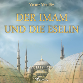 Hörbuch Der Imam und die Eselin  - Autor Yusuf Yesilöz   - gelesen von Phillip Schwarz