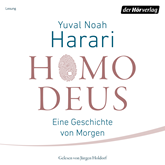 Hörbuch Homo Deus- Eine Geschichte von Morgen  - Autor Yuval Noah Harari   - gelesen von Jürgen Holdorf
