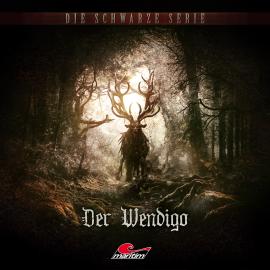 Hörbuch Die schwarze Serie, Folge 28: Der Wendigo  - Autor Yves Holland, Algernon Blackwood   - gelesen von Schauspielergruppe