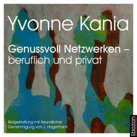 Hörbuch Genussvoll Netzwerken – beruflich und privat  - Autor Yvonne Kania   - gelesen von Andreas Gregori