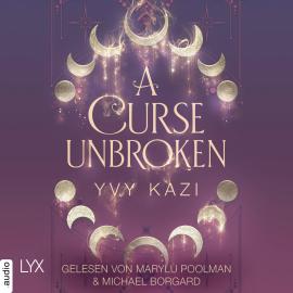 Hörbuch A Curse Unbroken - Magic and Moonlight, Teil 1 (Ungekürzt)  - Autor Yvy Kazi   - gelesen von Schauspielergruppe