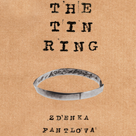 Hörbuch The Tin Ring - A Remarkable Memoir of Love and Survival in the Holocaust (unabridged)  - Autor Zdenka Fantlova   - gelesen von Ann Rachlin