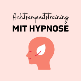 Hörbuch Achtsamkeitstraining mit Hypnose  - Autor Zentrum für Achtsamkeit   - gelesen von Zentrum für Achtsamkeit