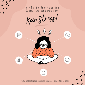 Hörbuch Kein Stress! Wie Du die Angst vor dem Kontrollverlust überwindest  - Autor Zentrum für Stressregulation   - gelesen von Zentrum für Stressregulation