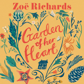 Hörbuch Garden of Her Heart  - Autor Zoë Richards   - gelesen von Julie Maisey