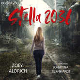 Hörbuch Stella 2036  - Autor Zoey Aldrich   - gelesen von Lilith Berger