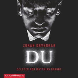 Hörbuch Du  - Autor Zoran Drvenkar   - gelesen von Matthias Brandt