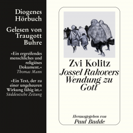 Hörbuch Jossel Rakovers Wendung zu Gott  - Autor Zvi Kolitz   - gelesen von Traugott Buhre