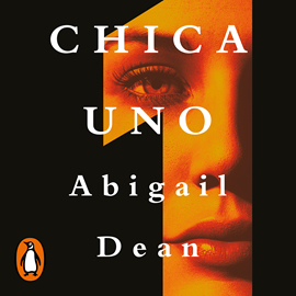 Audiolibro Chica Uno  - autor Abigail Dean   - Lee Paula Iwasaki