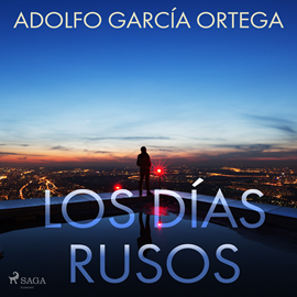 Audiolibro Los días rusos  - autor Adolfo García Ortega   - Lee Oscar Chamorro