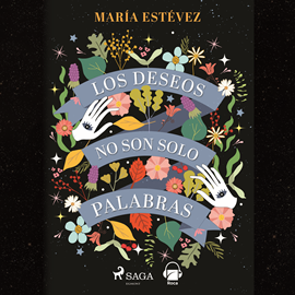 Audiolibro Los deseos no son solo palabras  - autor Adriana Abascal;María Estévez   - Lee Marisa Lozano