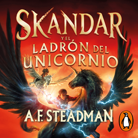 Audiolibro Skandar y el ladrón del unicornio  - autor A.F. Steadman   - Lee Xavi Fernández