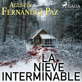Audiolibro La nieve interminable  - autor Agustín Fernández Díaz   - Lee Gustavo Ausín