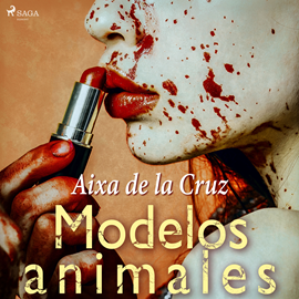 Audiolibro Modelos animales  - autor Aixa de la Cruz   - Lee Silvia Cabrera