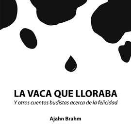 Audiolibro La vaca que lloraba  - autor Ajahn Brahm   - Lee Enric Puig