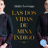 Las dos vidas de Mina Índigo