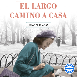 Audiolibro El largo camino a casa  - autor Alan Hlad   - Lee Miguel Aijón
