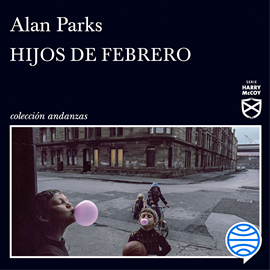 Audiolibro Hijos de febrero  - autor Alan Parks   - Lee Eduardo Robles