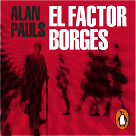 Audiolibro El factor Borges  - autor Alan Pauls   - Lee Mario De Candia