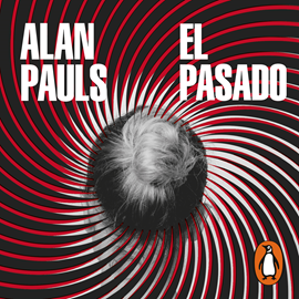 Audiolibro El pasado  - autor Alan Pauls   - Lee Mario De Candia