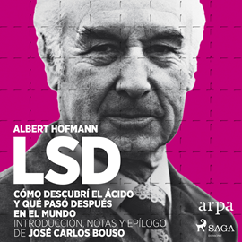 Audiolibro LSD. Cómo descubrí el ácido y qué pasó después en el mundo  - autor Albert Hoffman   - Lee Equipo de actores