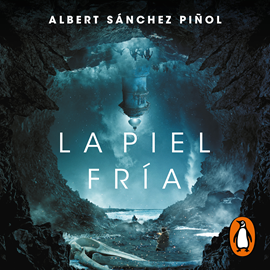 Audiolibro La piel fría  - autor Albert Sánchez Piñol   - Lee Pep Papell